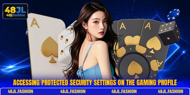 Accessing protected security settings on the gaming profile