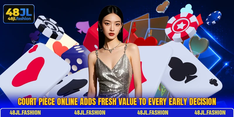 Court Piece Online Adds Fresh Value To Every Early Decision