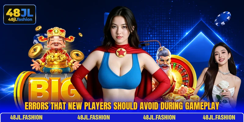 Errors that new players should avoid during gameplay Errors that new players should avoid during gameplay