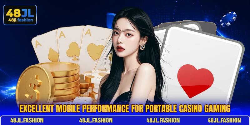Excellent mobile performance for portable casino gaming