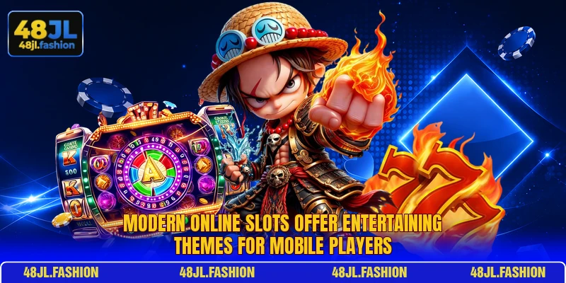Modern online slots offer entertaining themes for mobile players
