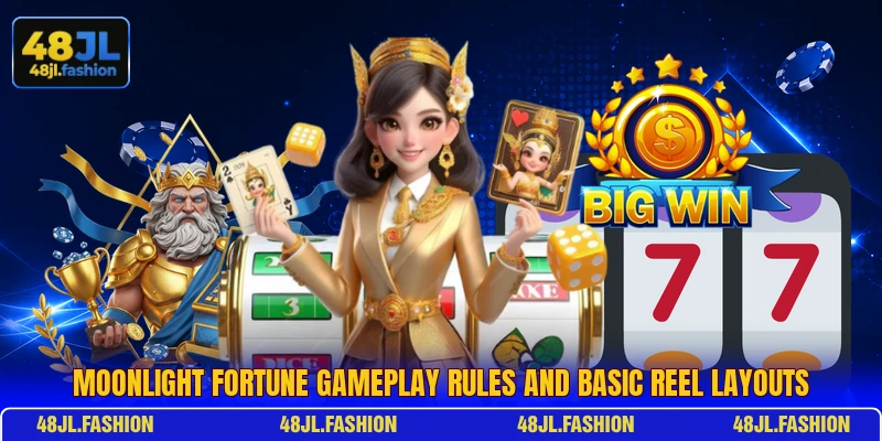Moonlight Fortune gameplay rules and basic reel layouts