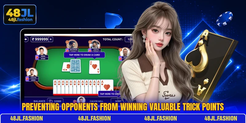 Preventing opponents from winning valuable trick points