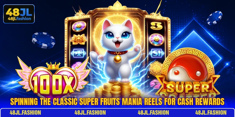 Spinning the classic Super Fruits Mania reels for cash rewards