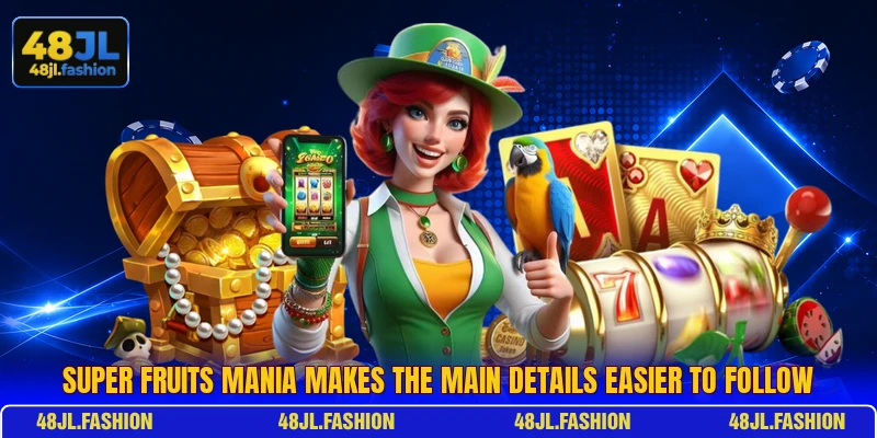 Super Fruits Mania Makes The Main Details Easier To Follow