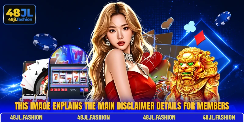 This image explains the main disclaimer details for members
