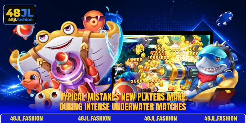 Typical mistakes new players make during intense underwater matches