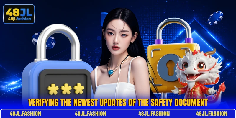 Verifying the newest updates of the safety document