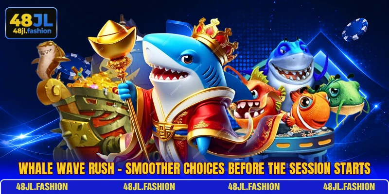 Whale Wave Rush - Smoother Choices Before The Session Starts