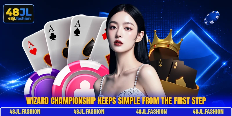Wizard Championship Keeps Simple From The First Step